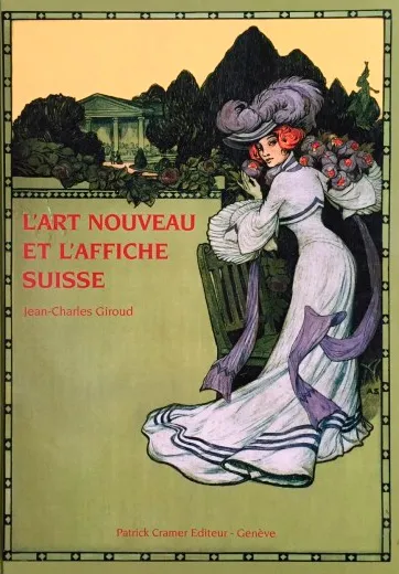 Couverture "L'art nouveau et l'affiche suisse" de Jean-Charles Giroud