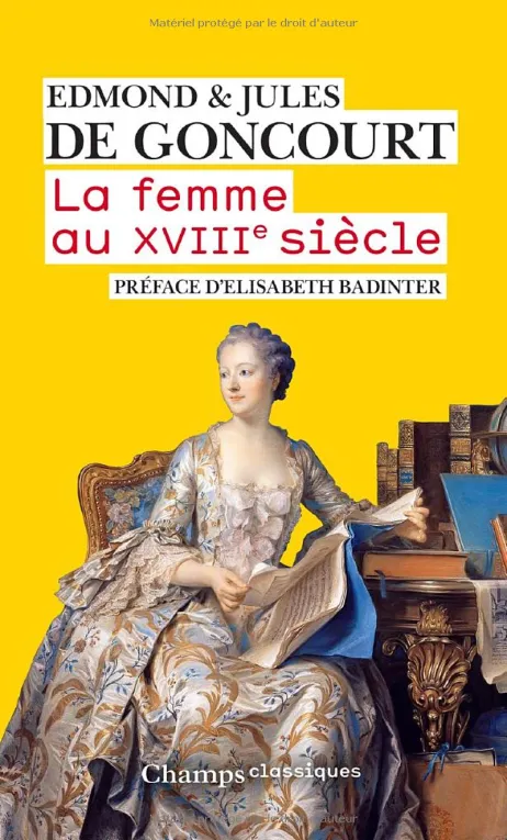 Edmond de Goncourt, Jules de Goncourt, La femme au XVIIIe siècle